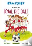 Diks, Fred - Sam schiet. Knal die bal!