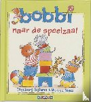 Bijlsma, Ingeborg, Maas, Monica - Bobbi naar de speelzaal