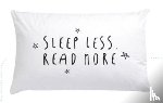  - Kussensloop sleep less, read more per 10 stuks