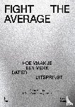 Henau, Dries, Vandenbogaerde, Yuri - Fight The Average