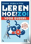 Opgenhaffen, Tommy - Leren. Hoe? Zo! Voor ouders