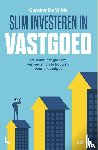 Wilde, Gunther De - Slim investeren in vastgoed