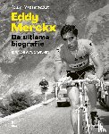 Vansevenant, Johny - Eddy Merckx. De ultieme biografie