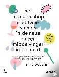 Swaans, Nina - Het moederschap met twee vingers in de neus en een middelvinger in de lucht