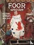 Huis van Alijn vzw, Wynants, Nele, Nele Wynants (red.) - Foorwonder