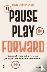 Vandevyvere, Ellen - Pause, play, forward