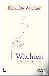Wachter, Dirk De - Wachten, een levenshouding