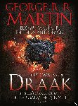 Martin, George R.R., Garcia, Elio M. - De Opkomst van de Draak - Een geïllustreerde geschiedenis van de Targaryen-dynastie