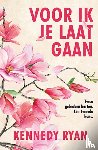 Ryan, Kennedy - Voor ik je laat gaan