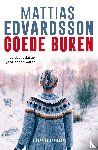 Edvardsson, Mattias - Goede buren