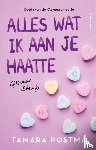 Postma, Tamara - Alles wat ik aan je haatte