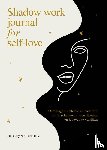 Jay, Latha, Inez, Valerie - Shadow work journal for self-love