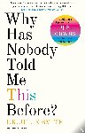 Smith, Julie - Why has nobody told me this before?