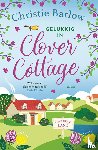 Barlow, Christie - Gelukkig in Clover Cottage