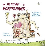 Baseler, Marja, Brink, Annemarie van den, Pol, Tjarko van der - De kleine poepfabriek