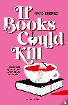 Eberle, Kate - If Books Could Kill