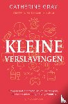 Gray, Catherine - Kleine verslavingen