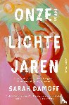 Damoff, Sarah - Onze lichte jaren