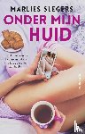 Slegers, Marlies - Onder mijn huid