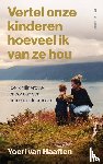 Haaften, Yoeri van - Vertel onze kinderen hoeveel ik van ze hou