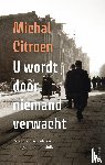 Citroen, Michal - U wordt door niemand verwacht - Nederlandse Joden na kampen en onderduik