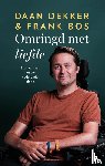 Bos, Frank, Dekker, Daan - Omringd met liefde