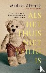 Alferink, Marloes, Grijseels, Alwin - Als het thuis niet veilig is