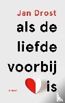 Drost, Jan - Als de liefde voorbij is