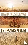 Westerman, Frank - De graanrepubliek
