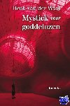 Waal, Henk van der - Mystiek voor goddelozen