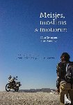 Schoeters, Gaea, Hanoulle, Trui - Meisjes, moslims & motoren - 2 vrouwen. 2 motoren. 9 moslimlanden. 30.000 kilometer.
