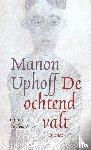 Uphoff, Manon - De ochtend valt