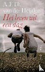Heijden, A.F.Th. van der - Het leven uit een dag