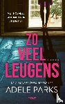 Parks, Adele - Zo veel leugens