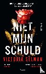 Selman, Victoria - Niet mijn schuld