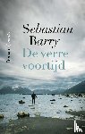 Barry, Sebastian - De verre voortijd