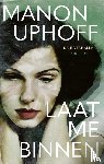Uphoff, Manon - Laat me binnen