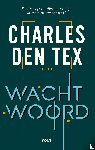 Tex, Charles den - Wachtwoord