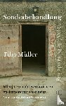 Müller, Filip - Sonderbehandlung/Speciale behandeling