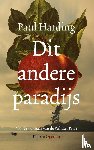 Harding, Paul - Dit andere paradijs