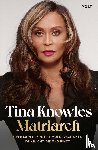 Knowles, Tina - Matriarch