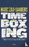 Zao-Sanders, Marc - Timeboxing - De kracht van één ding tegelijk doen