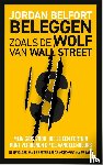 Belfort, Jordan - Beleggen zoals de Wolf van Wall Street