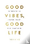 King, Vex - Good Vibes, Good Life