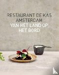 Timmer, Jos, Beer, Wim de - Restaurant De Kas