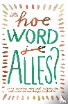 Wapnick, Emilie - Hoe word je ALLES?