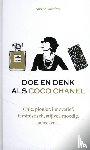 Godefroy, Aurélie - Doe en denk als Coco Chanel