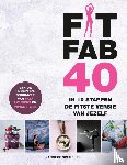 Schreurs, Nanneke - Fit Fab 40 - In 10 stappen de fitste versie van jezelf na je 40e