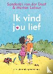 Doef, Sanderijn van der - Ik vind jou lief - een informatief prentenboek