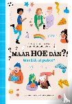 Goes, Philippine Van Der, Middelburg, Karin - Maar HOE dan ?! Word ik al puber?